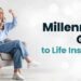 The Millennial’s Guide to Life Insurance - Excalibur Blog
